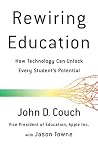Book cover for Rewiring Education: How Technology Can Unlock Every Student's Potential