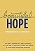 Beautiful Hope: Finding Hop...