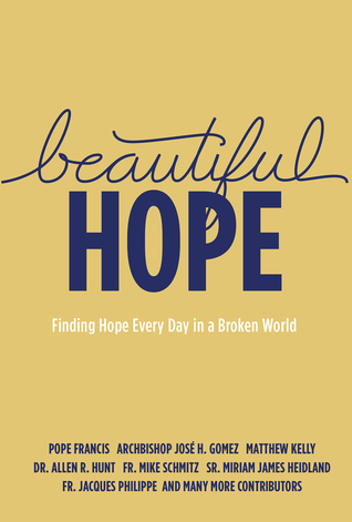 Beautiful Hope: Finding Hope Every Day in a Broken World (Kindle Edition)