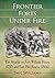 Frontier Forts Under Fire: The Attacks on Fort William Henry (1757) and Fort Phil Kearny (1866)