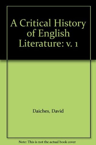 A Critical History of English Literature, Volume 1: From the Beginnings to the Sixteenth Century (Paperback)