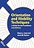Orientation and Mobility Techniques: A Guide for the Practitioner