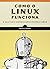 Como o Linux Funciona