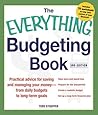The Everything Budgeting Book: Practical Advice for Saving and Managing Your Money - from Daily Budgets to Long-term Goals (Everything® Series) The Everything Budgeting Book: Practical Advice for Saving and Managing Your Money - from Daily Budgets to Long-term Goals (Everything® Series)
