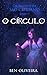 O Círculo (Os Bruxos de São...