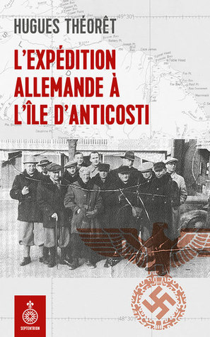 L'Expédition allemande à l'île d'Anticosti (Paperback)