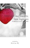 You Left Me, Sweets, Two legacies by Avira N.