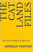 The Cat Land Files: The Second Collection of Short Tails