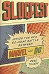 Book cover for Slugfest: Inside the Epic, 50-Year Battle Between Marvel and DC