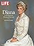 LIFE Diana: A Princess Reme...