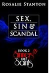 Sex, Sin, and Scandal (Sinners and Saints, #2)