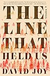 The Line That Held Us by David    Joy