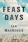Feast Days by Ian  MacKenzie
