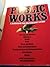 Public Works: A Handbook for Self-Reliant Living- First Aid and Survival / Child Care / Health / Food / Farm and Home / Tools and Construction