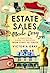 Estate Sales Made Easy: A Practical Guide to Success from Start to Finish