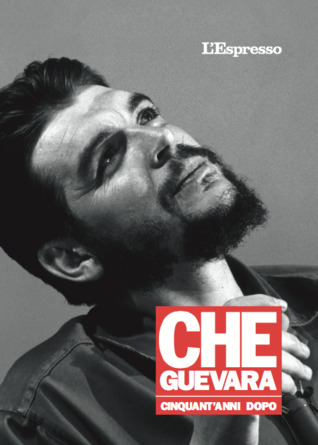 Che Guevara cinquant'anni dopo