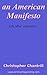 An American Manifesto by Christopher Chantrill