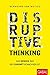 Disruptive Thinking: Das De...