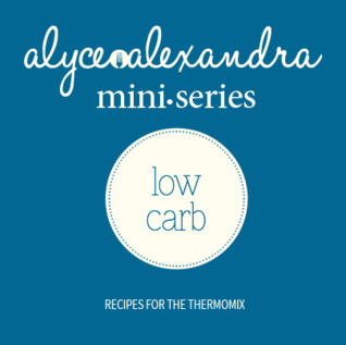 Miniseries: Low Carb - recipes for the Thermomix (Hardcover)