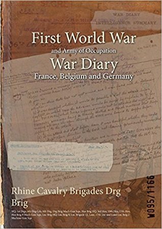 Rhine Cavalry Brigades Drg Brig: HQ, 1st Drgs, 6th Drg Gds, 6th Drg, Drg Brig Mach Gun Sqn, Hus Brig HQ, 3rd Hus, 10th Hus, 15th Hus, Hus Brig 9 Mach ... Gun Sqn: 1 April 1919 - 31 August 1919 (First