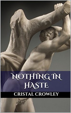 Nothing In Haste (Kindle Edition)