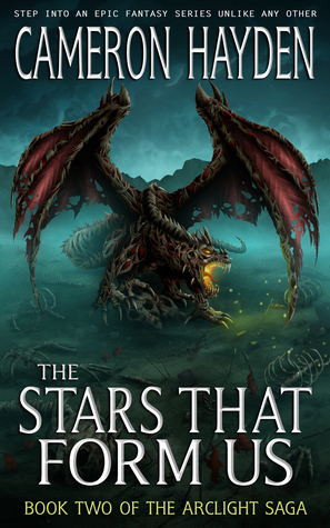 The Stars That Form Us (The Arclight Saga, #2)