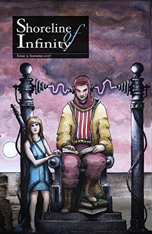 Shoreline of Infinity, Issue 9, Autumn 2017 (Kindle Edition)