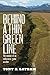 Behind a Thin Green Line by Tony H. Latham