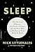 Sleep: The Myth of 8 Hours, the Power of Naps, and the New Plan to Recharge Your Body and Mind