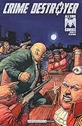 All Time Comics: Crime Destroyer #2
