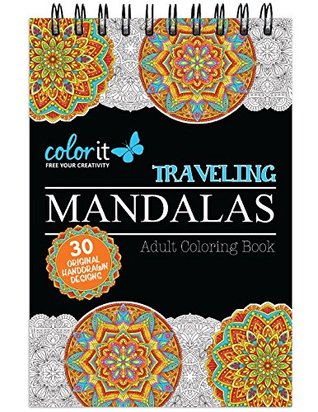 Traveling Mandalas Adult Coloring Book - Features 30 Original Hand Drawn Designs Printed on Artist Quality Paper, Hardback Covers, Spiral Binding, Perforated Pages, Bonus Blotter (Spiral-bound)