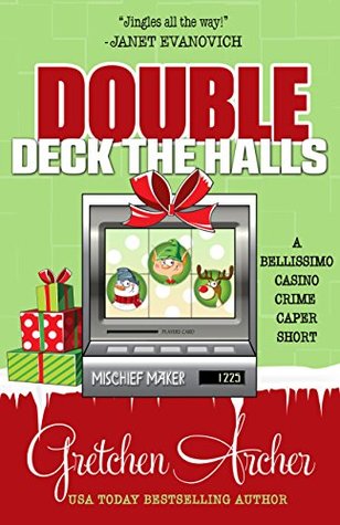 Double Deck the Halls (A Bellissimo Casino Crime Caper, #6.5)