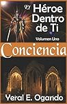 Conciencia: El Héroe Dentro de Ti