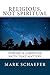 Religious, Not Spiritual: T...