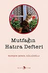Mutfağın Hatıra Defteri by Nurşen Şenol Güllüoğlu
