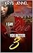 I Can Love You Better 3 by Krys Jennel