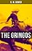The Gringos: The Tale of the California Gold Rush Days