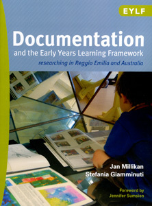 Documentation and the Early Years Learning Framework: Researching in Reggio Emilia and Australia