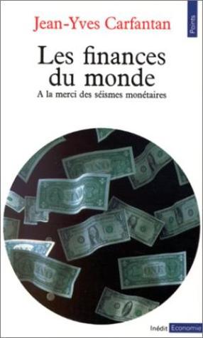 Les finances du monde. A la merci des séismes monétaires. (Mass Market Paperback)