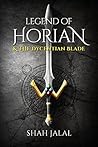 Legend of Horian & The Dycentian Blade: 'You do not have to see the Architect to recognise a Masterpiece'