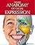 Anatomy of Facial Expression by Uldis Zarins