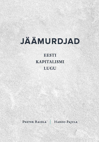 Jäämurdjad: Eesti kapitalismi lugu