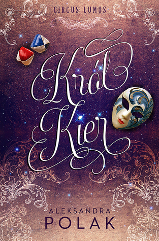 Król Kier (Circus Lumos, #1)