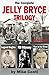 The Complete Jelly Bryce Tr...