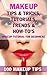Makeup Tips & Tricks, Tutorials, Trends & How-To's - BOOK by MIMI HINE Makeup Tips & Tricks, Tutorials, Trends & How-To's - BOOK by MIMI HINE