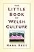 The Little Book of Welsh Cu...