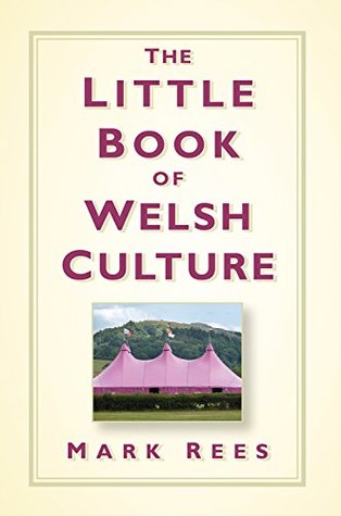 The Little Book of Welsh Culture (Kindle Edition)