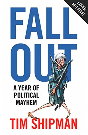Fall Out: A Year of Political Mayhem (Kindle Edition)