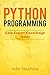 Python Programming: Gain Ex...