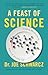 A Feast of Science: Intriguing Morsels from the Science of Everyday Life